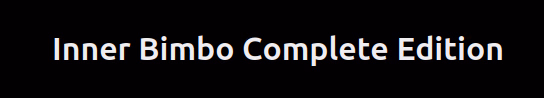 Inner Bimbo (In)Complete Edition [v0.1] [morass]