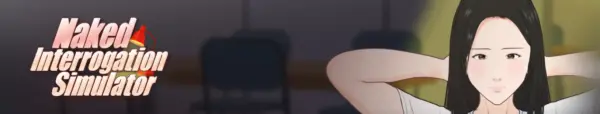 Naked Interrogation Simulator [Final] [Oppai Eats]