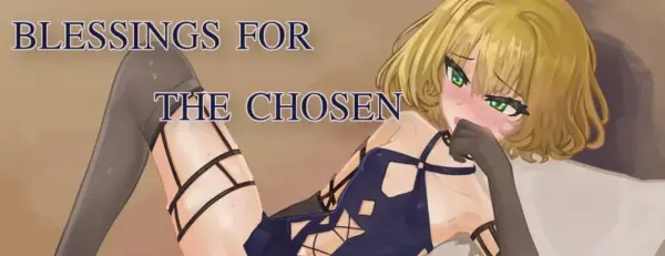 Blessings for the Chosen [v0.1.0] [Tonari-kun]