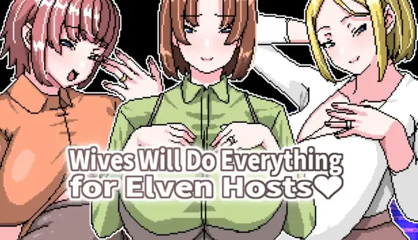 Wives Will Do Everything for Elven Hosts [v1.00] [Hoi Hoi Hoi]