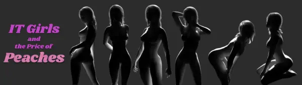 IT Girls and the Price of Peaches [v0.1] [GamesMTP]