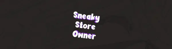 Sneaky Store Owner [v0.01 Early] [NukeGH05T]
