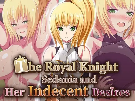 The Royal Knight Sedania and Her Indecent Desires [Final] [IOLITE]