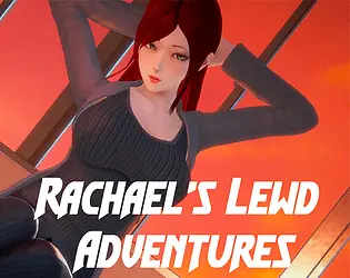 Rachael’s Lewd Adventures [Final] [chkm8]