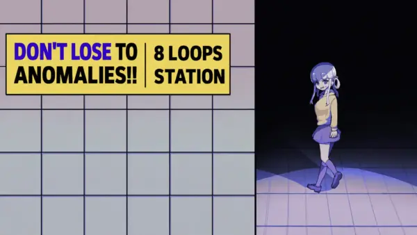 Don’t Lose to Anomalies!!: 8 Loops Station [Final] [hukami_no_kokoro]