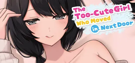 The Too-Cute Girl Who Moved in Next Door [Final] [azucat]