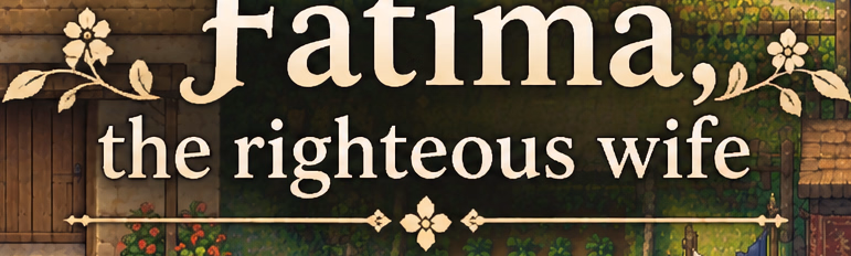Fatima the devoted wife NTR [v1.0] [LAKE_AL_IRAQI]