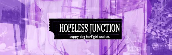 HOPELESS JUNCTION: cuppy dog barf girl and co. [v1.02 Remake] [Nadia Nova]